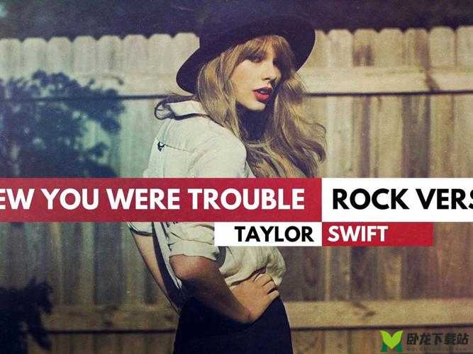 I Knew You Were Trouble- Taylor Swift